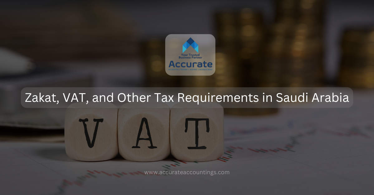 Zakat, VAT and Other Tax Requirements in Saudi Arabia